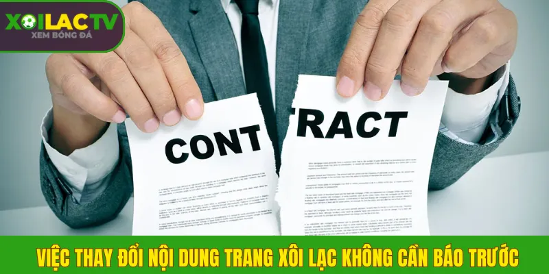 Miễn Trừ Trách Nhiệm 2 Việc thay đổi nội dung trang Xôi Lạc không cần báo trước
