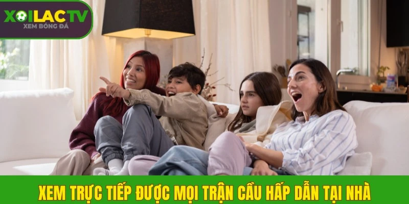 Cách xem bóng đá Xôi Lạc trên Smart TV màn hình rộng 2 Xem trực tiếp được mọi trận cầu hấp dẫn tại nhà